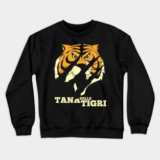 Tana delle Tigri, UOMO TIGRE - Tiger man Crewneck Sweatshirt